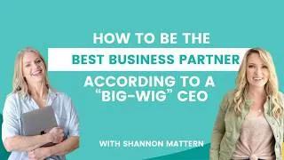 Thumbnail: How to be the Best Business Partner (According to a “Big-Wig” CEO)