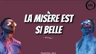 Thumbnail: PNL  -  La misère est si belle  ( paroles par Musivibes )