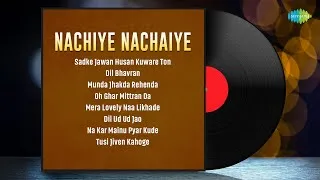 Thumbnail: Nachiye Nachaiye | Oh Ghar Mittran Da | Munda Jhakda Rehenda | Dil Ud Ud Jao | Punjabi Hits