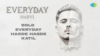 Thumbnail: Harvi Full Video EP | Everyday | Solo | Hasde Hasde | Katil | Punjabi Songs