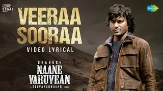 Thumbnail: Veeraa Sooraa - Video Lyrical | Nene Vasthunna | Dhanush | Sri Raghava | Yuvan Shankar Raja