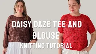 Thumbnail: Daisy Daze Tee & Blouse – Full Knitting Tutorial