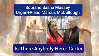 Thumbnail: Is There Anybody Here-Carter, Soprano Sasha Massey 