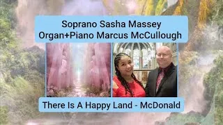 Thumbnail: There Is A Happy Land- McDonald, Soprano Sasha Massey 