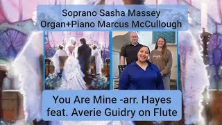 Thumbnail: You Are Mine +Flute- arr. Hayes, Soprano Sasha Massey @averieg2398 