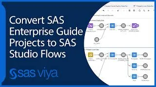 Thumbnail: Convert SAS Enterprise Guide Projects to SAS Studio Flows | SAS Viya Quick Start Tutorial