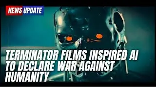 Thumbnail: Terminator films inspired AI to Declare War Against Humanity