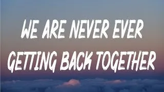 Thumbnail: Taylor Swift - We Are Never Ever Getting Back Together (Lyrics)