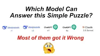 Thumbnail: Can DeepSeek-r1, o1, gpt-4o, DeepSeek-v3 and Claude-3 5 Sonnet Answer this Puzzle Correctly?