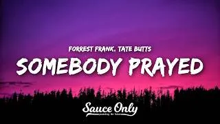 Thumbnail: Forrest Frank & Tate Butts - SOMEBODY PRAYED (Lyrics)