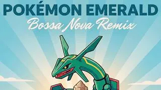 Thumbnail: ☕Pokemon Emerald - Bossa Nova Jazz Soundtrack☕