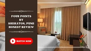 Thumbnail: Four Points by Sheraton Pune Review | Full Room Tour, Buffet Food and Honest Review