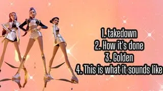 Thumbnail: Takedown,how it's done,golden,this is what it sounds like all songs in one video from rumi,mira,zoey