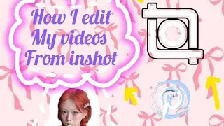 Thumbnail: Do you know how I edit my videos I edit it from inshot and here's a tutorial for you #aesthetic