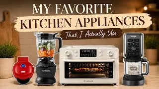 Thumbnail:     My Favorite Kitchen Appliances | Tried & Tested Favorites 