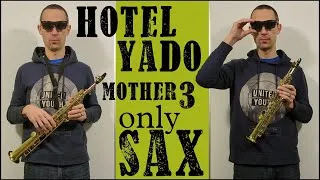 Thumbnail: Mother 3 Hotel Yado on sax - saxophone only (a saxappella)