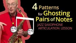 Thumbnail: Ghosting Pairs of Notes and "Non-Attacks": 4 Useful Classic Jazz Articulation Patterns