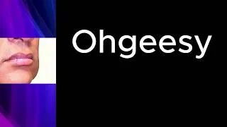 Thumbnail: How to pronounce "Ohgeesy".