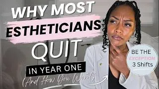 Thumbnail: Why Most Estheticians Quit in Year One And How You Won't