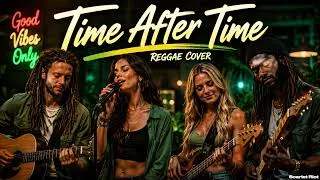 Thumbnail: Time After Time – Cyndi Lauper | Smooth Reggae Fusion Cover 🌴❤️