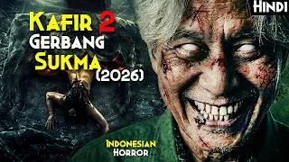 Thumbnail: 2026 INDONESIA Best Horror - KAFIR Gerbang Sukma (2026) Explained In Hindi | KAFIR 2 Gateway To Soul