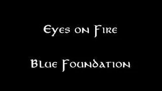 Thumbnail: Blue Foundation - Eyes on Fire