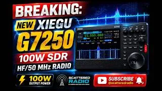 Thumbnail: 🚨 BREAKING: Xiegu G7250 Is Coming... Could This Be Amateur Radio's Next Big SDR? #scatteredradio