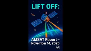 Thumbnail: LIFT OFF: AMSAT Report – 11/14/25