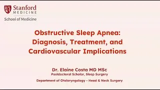 Thumbnail: Obstructive Sleep Apnea: Diagnosis, Treatment, and Cardiovascular Implications with Elaine Costa, MD