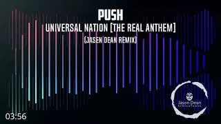 Thumbnail: Push - Universal Nation [The Real Anthem] (Jason Dean Remix)