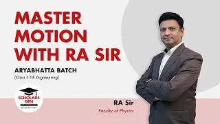 Thumbnail: Motion Simplified | Physics by RA Sir | Scholars Den