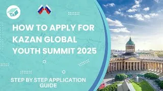 Thumbnail: How to apply for Kazan Global Youth Summit 2025 | Youth Summit | No Application Fee