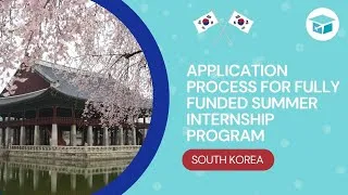 Thumbnail: Fully Funded Summer Internship in Korea | Internship in Korea | How to Apply