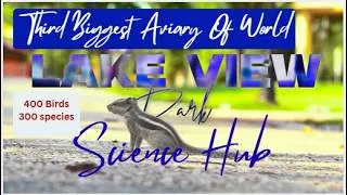 Thumbnail: Lake View Park | Third Biggest Aviary in the World