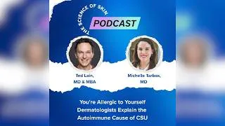 Thumbnail: You're Allergic to Yourself: Dermatologists Explain the Autoimmune Cause of CSU