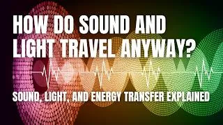 Thumbnail: Sound Waves vs. Light Waves: What's the Difference? | Physical Science