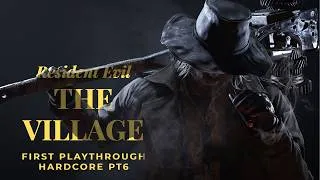 Thumbnail: Resident Evil Village HARDCORE First play 2026 Part 6