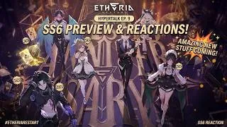 Thumbnail: Etheria: Restart - Hypertalk Ep. 9: SS6 Preview/Reactions/Amazing New Stuff Coming