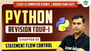 Thumbnail: Statement Flow Control in Python | Class 12 Computer Science | Chapter 01 Python Revision Tour - 1