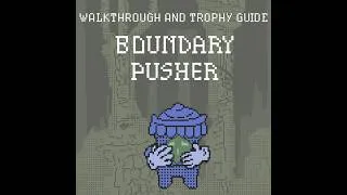 Thumbnail: Boundary Pusher - Walkthrough | Trophy Guide | Achievement Guide