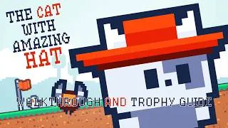 Thumbnail: The Cat With Amazing Hat - Walkthrough | Trophy Guide | Achievement Guide