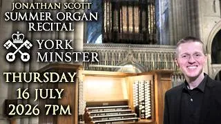 Thumbnail: York Minster Summer Organ Recitals - Jonathan Scott