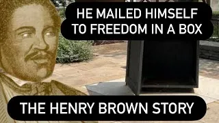 Thumbnail: THE CRAZIEST TRUE STORY I’VE EVER HEARD -He Mailed HIMSELF To Freedom - Henry “Box” Brown