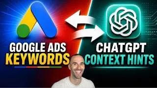 Thumbnail: How to Convert Google Ads Keywords into ChatGPT Context Hints