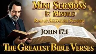 Thumbnail: John 17:1 SHORT | Mini Sermons in Minutes from The Greatest Bible Verses  | by Alexander Scourby
