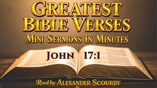 Thumbnail: John 17:1| Mini Sermons in Minutes from The Greatest Bible Verses | Read by Alexander Scourby
