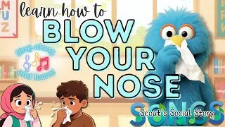 Thumbnail: Learn How To Blow Your Nose | Lesson about blowing your nose | Clean your boogers! Fun song to help!