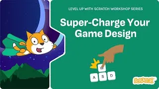 Thumbnail: Level Up with Scratch: Super-Charge Your Game Design