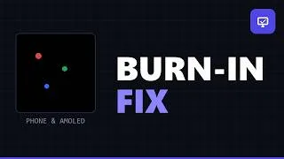 Thumbnail: Screen Burn-in Fix — 9 Hours (Phone, AMOLED & OLED, Overnight)