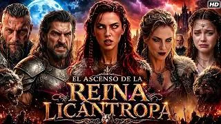 Thumbnail: El Ascenso De La Reina Licántropa Película Completa en Español | Nuevo Drama Episodio Completa hecho